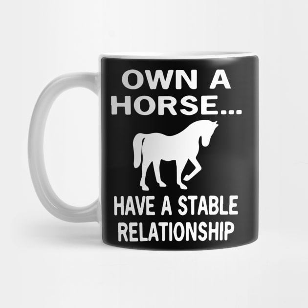 Own a Horse... Have A Stable Relationship by blacckstoned
